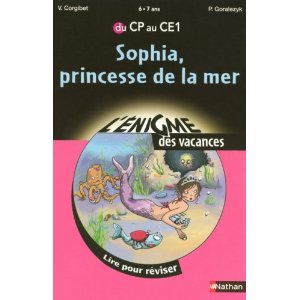 Sophia, princesse de la mer : Lire pour réviser du CP au CE1