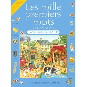 Les mille premiers mots en anglais : avec autocollants et guide de prononciation simplifiée