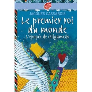 Le premier roi du monde : L'épopée de Gilgamesh 