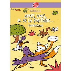 Après vous, M. de La Fontaine... : Contrefables