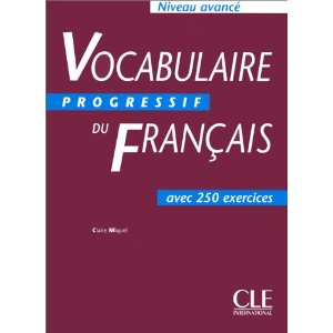 Vocabulaire progressif du français avec 300 exercices: Niveau avancé