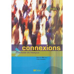  Connexions niveau 1 : Méthode de français
