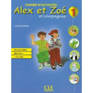 Alex et Zoé et compagnie 1 : Cahier d'activités (1CD audio)