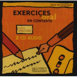 Mise En Pratique. Exercices D'Oral En Contexte - Debutant CD Set (2) 