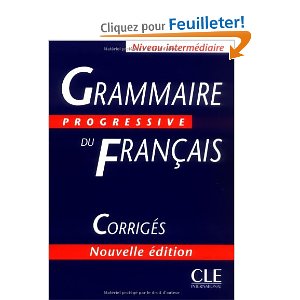Grammaire progressive du français Niveau intermédiaire : Corrigés