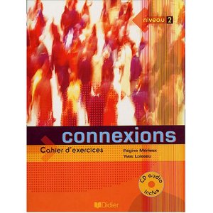  Connexions Niveau A2 / B1 : Cahier d'exercices (1CD audio)
