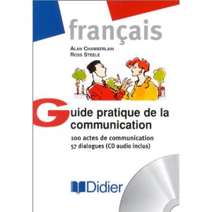 Guide pratique de la communication : 100 actes de communication - 57 dialogues (1 livre + 1 CD audio) 
