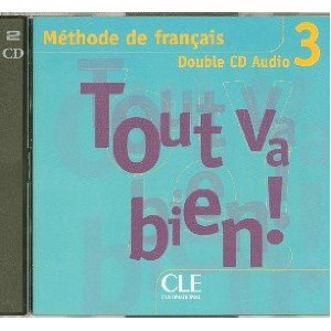 Tout Va Bien! Level 3 Classroom CD