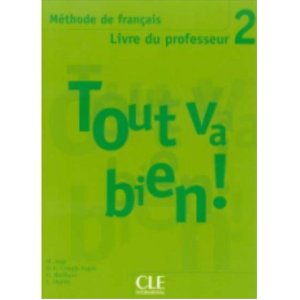 Tout va bien ! 2 : Livre du professeur 