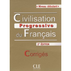  Civilisation progressive du français : Corrigés Niveau débutant 