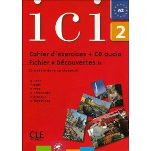  Méthode Ici Niveau 2 : Cahier d'exercices + Fichier (1CD audio)