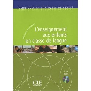  L'ENSEIGNEMENT AUX ENFANTS EN CLASSE DE LANGUE + 1CD INCLUS 