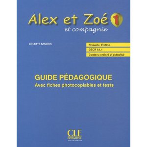  Alex et Zoé et compagnie 1 : Guide pédagogique 