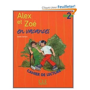  Alex et Zoe en vacances niveau 2 : cahier de lecture