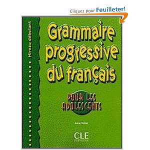 Grammaire progressive du français pour les adolescents, niveau débutant 