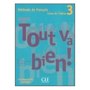 Tout va bien! 3 : Méthode de français, Livre de l'élève, avec un Portfolio