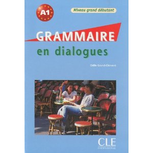  Grammaire en dialogues : Niveau grand débutant A1 (1CD audio)