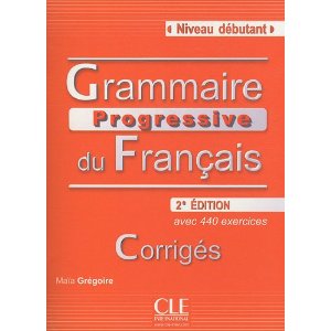  Grammaire progressive du français : Corrigés Niveau débutant 