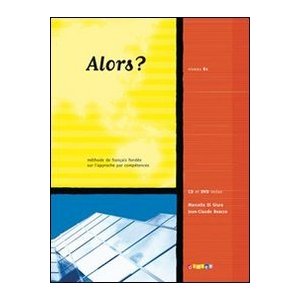  Alors ? Niveau B1 : Méthode de français fondée sur l'approche par compétences (1DVD + 1 CD audio)