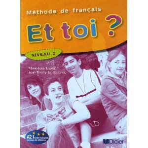  Et toi ? : Méthode de français Niveau 2 