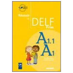 Réussir le Delf Prim, A1.1/A1