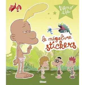Titeuf le film : Le mégalivre stickers 