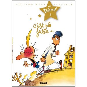 euf, Tome 4 : C'est pô juste... : Edition Méga Spéciale Titeuf le film 