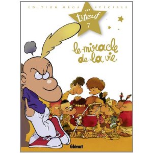 Titeuf, Tome 7 : Le miracle de la vie : Edition méga spéciale