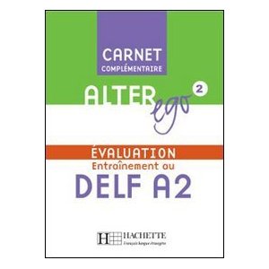  Entraînement au DELF A2 : Evaluation (1CD audio)