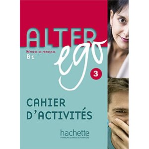  Alter Ego 3 - Cahier d'activités