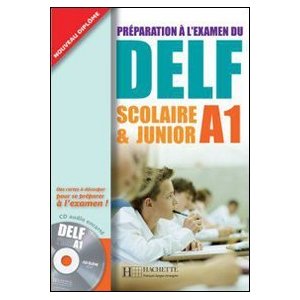 Préparation à l'examen du DELF : Scolaire et Junior A1 (1CD audio)