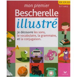 Mon premier Bescherelle illustré : GS, CP, CE1 5-7 ans