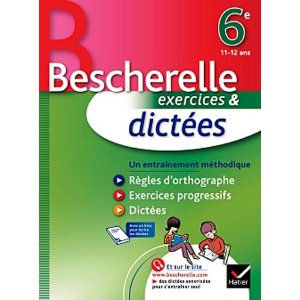 Cahier Bescherelle - Dictées 6e 