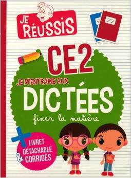 Je m'entraîne aux dictées CE2