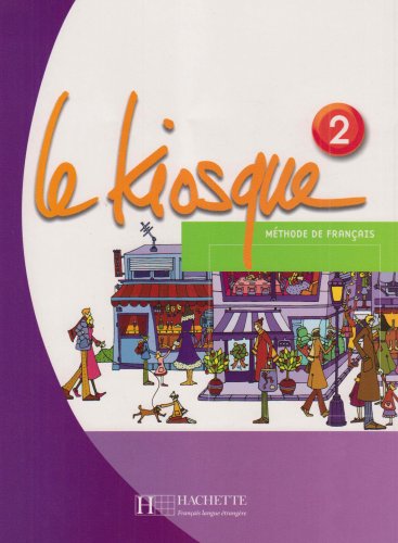 Le Kiosque 2: Méthode de français