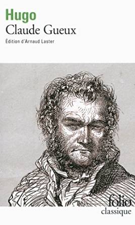 Claude Gueux (édition enrichie)