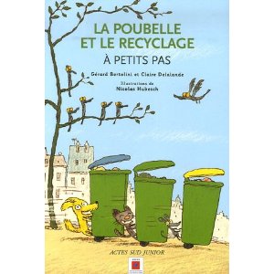 La poubelle et le recyclage : A petits pas