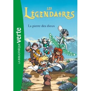 Les Légendaires 01 - La pierre des dieux