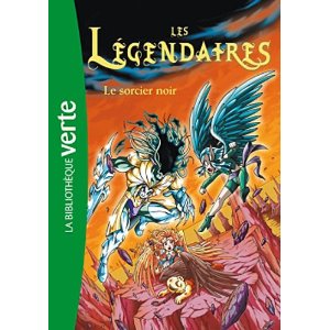 Les légendaires 04 - Le sorcier noir 