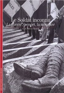  Le Soldat inconnu: La guerre, la mort, la mémoire 
