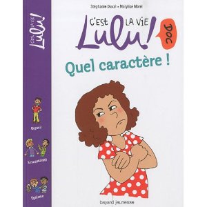 C'est la vie Lulu !, Tome 9 : Quel caractère !