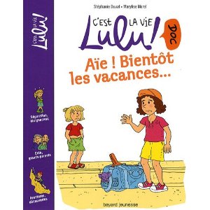C'est la vie Lulu !, Tome 5 : Aïe ! Bientôt les vacances... 