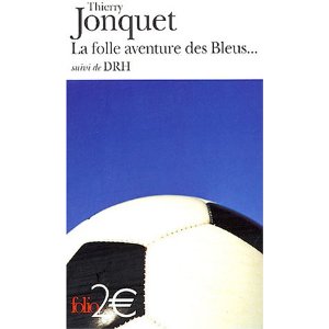 La Folle aventure des Bleus, suivi de 
