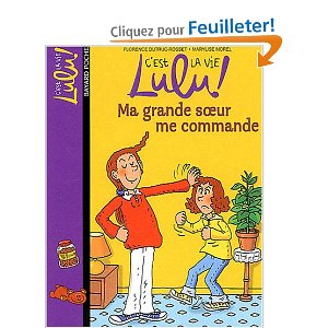 C'est la vie lulu !, numéro 1 : Ma grande soeur me commande