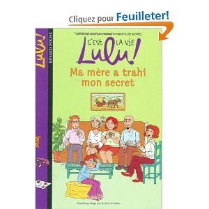 C'est la vie Lulu !, Tome 12 : Ma mère a trahi mon secret