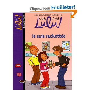 C'est la vie Lulu !, Tome 10 : Je suis rackettée