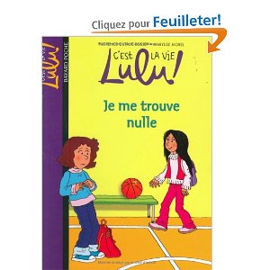 C'est la vie Lulu !, Tome 9 : Je me trouve nulle 