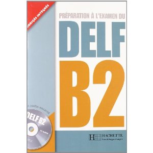 Préparation à l'examen du DELF B2 (1CD audio) 
