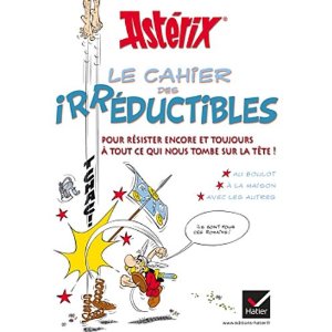 Astérix - Le cahier des irréductibles: Pour résister encore et toujours à tout ce qui nous tombe sur la tête ! 