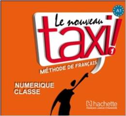 LE NOUVEAU TAXI ! 1 - MANUEL NUMERIQUE INTERACTIF POUR L'ENSEIGNANT (CD-ROM)